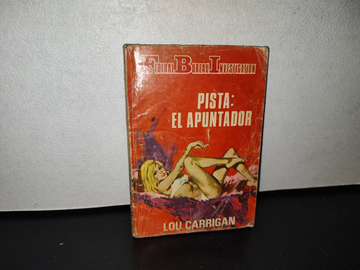 124- Federal Bureau Nvestigation. Pista: El Apuntador - Lou Carrigan - Producciones Editoriales 70'S