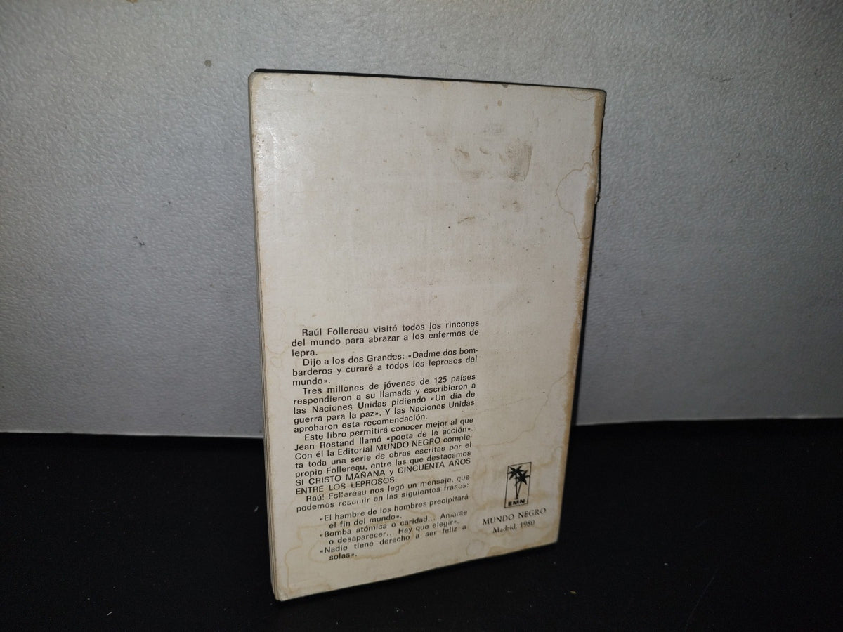 96- Raúl Follereau. El Hombre Que Besaba A Los Leprosos - Jean Toulat. Editorial Mundo Negro 1978