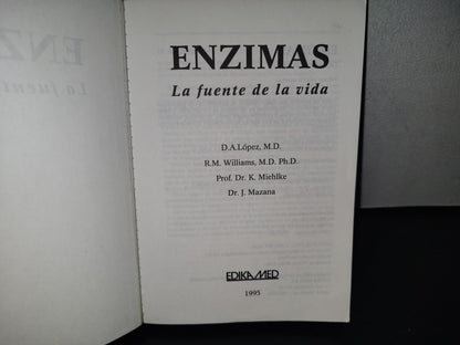 91- Enzimas. La Fuente De La Vida - D. A. López M. D.