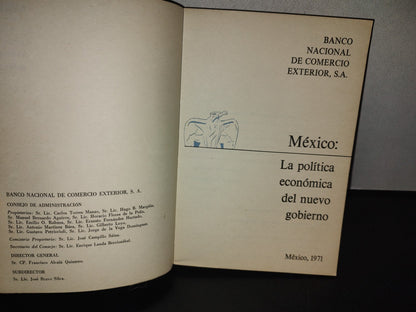 153- México: La Política Económica Del Nuevo Gobierno. Banco Nacional Del Comercio Exterior, Primera Edición, 1971