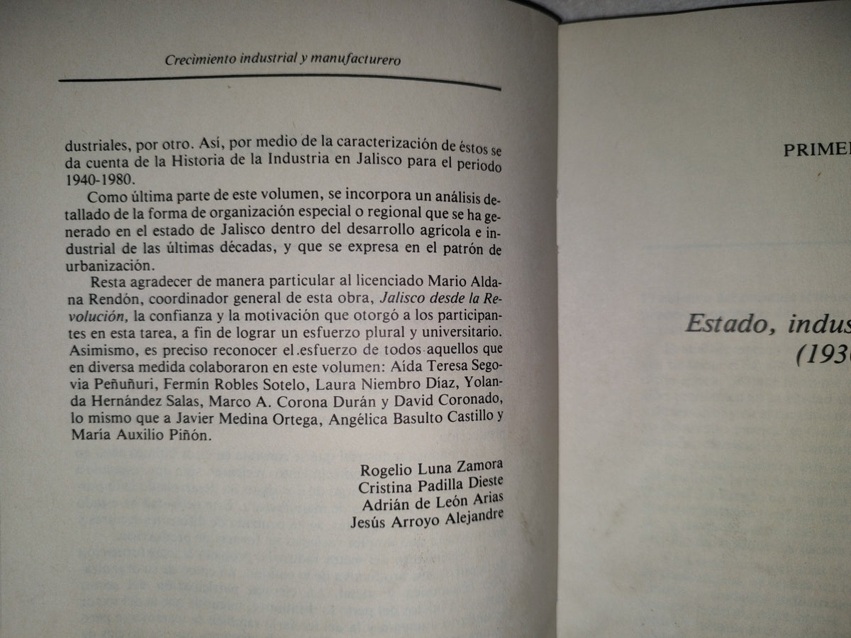 201- Jalisco Desde La Revolución. Crecimiento Industrial Y Manufacturero 1940-1980, Xiii - Rogelio Luna Zamora, Cristina Padilla Dieste, Jesús Arrollo Alejandre - Universidad De Guadalajara. Primera Edición 1988
