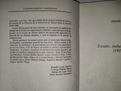 201- Jalisco Desde La Revolución. Crecimiento Industrial Y Manufacturero 1940-1980, Xiii - Rogelio Luna Zamora, Cristina Padilla Dieste, Jesús Arrollo Alejandre - Universidad De Guadalajara. Primera Edición 1988