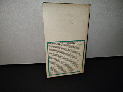 118- Los Indios En Las Clases Sociales De México - Ricardo Pozas, Isabel H. De Pozaz - Siglo Veintiuno Editores, 1976