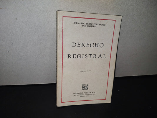 128- Derecho Registral - Bernardo Pérez Fernández Del Castillo