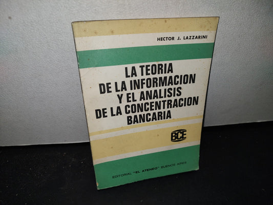 174- La Teoría De La Información Y El Análisis Dde La Concentracón Bancaria - Héctor J. Lazzarini