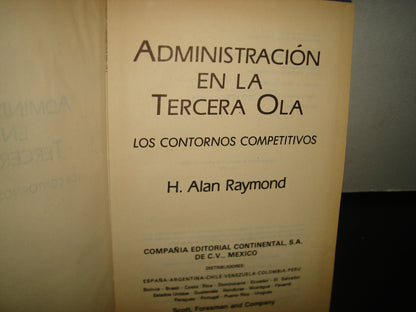 10- Administración En La Tercera Ola. Los Controles Competitivos - H. Alan Raymond