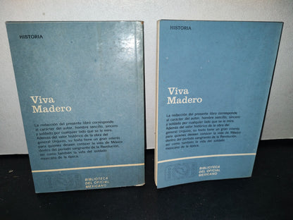 172- Viva Madero - Francisco L. Urquizo - Edición Exclusiva Para El Ejército Mexicano: 1984