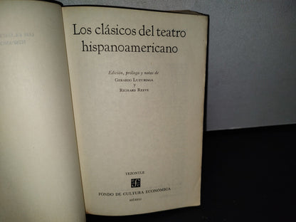 77- Los Clásicos Del Teatro Hispanoamericano - Gerardo Luzuriaga - Tezontle. Fondo De Cultura Económica. Primera Edición 1975