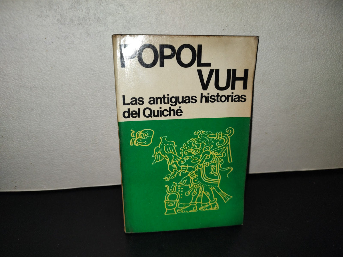 202- Popol Vuh. Las Antiguas Historias Del Quiché - Fondo De Cultura Económica - 1976