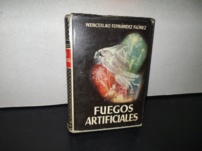 85- Fuegos Artificiales - Wenceslao Fernández Flórez - Primera Edición: Abril De 1954