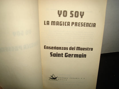 24- Yo Soy La Mágica Presencia. Enseñanzas Del Maestro Saint Germain - 1984