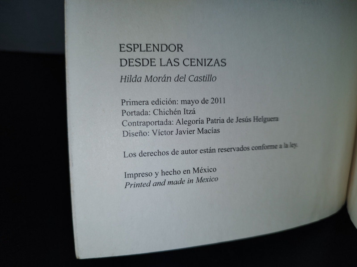 54- Esplendor Desde Las Cenizas - Hilda Morán Del Castillo - Firmado - Primera Edición 2011