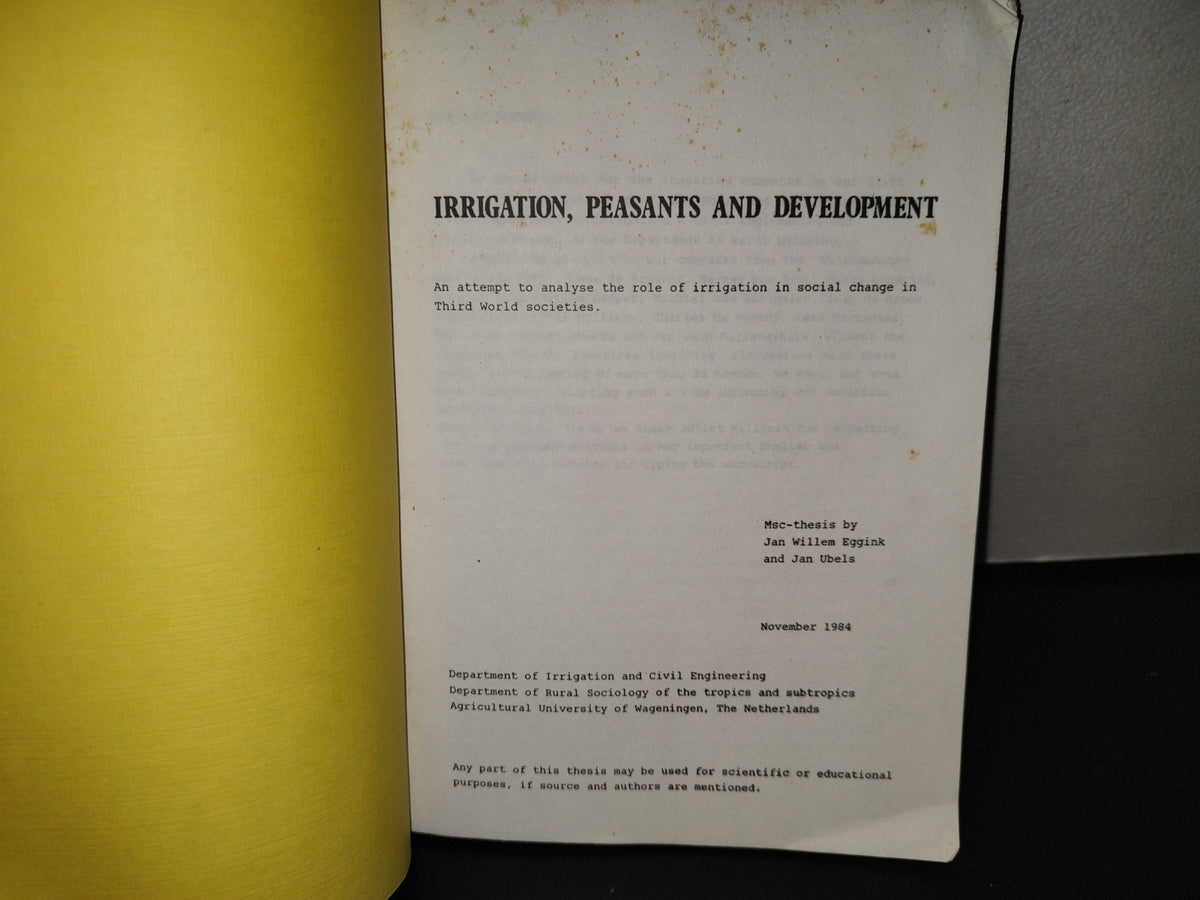 114- Irrigation, Peasants And Development - Jan Willem Eggink, Jan Ubels - November 1984