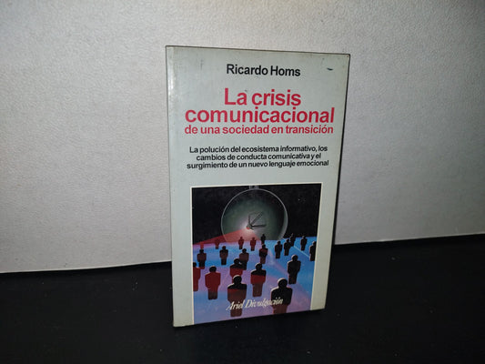85- La Crisis Comunicacional De Una Sociedad En Transición - Ricardo Homs