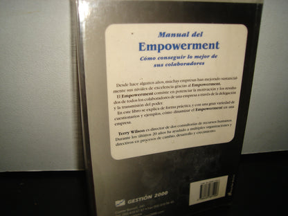 7- Manual Del Empowerment. Cómo Conseguir Lo Mejor De Sus Colaboradores - Terry Wilson