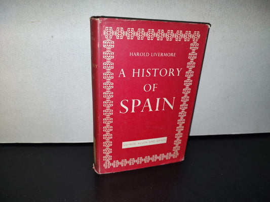 78- A History Of Spain - Harold Livermore - George Allen & Unwin Ltd, 1966