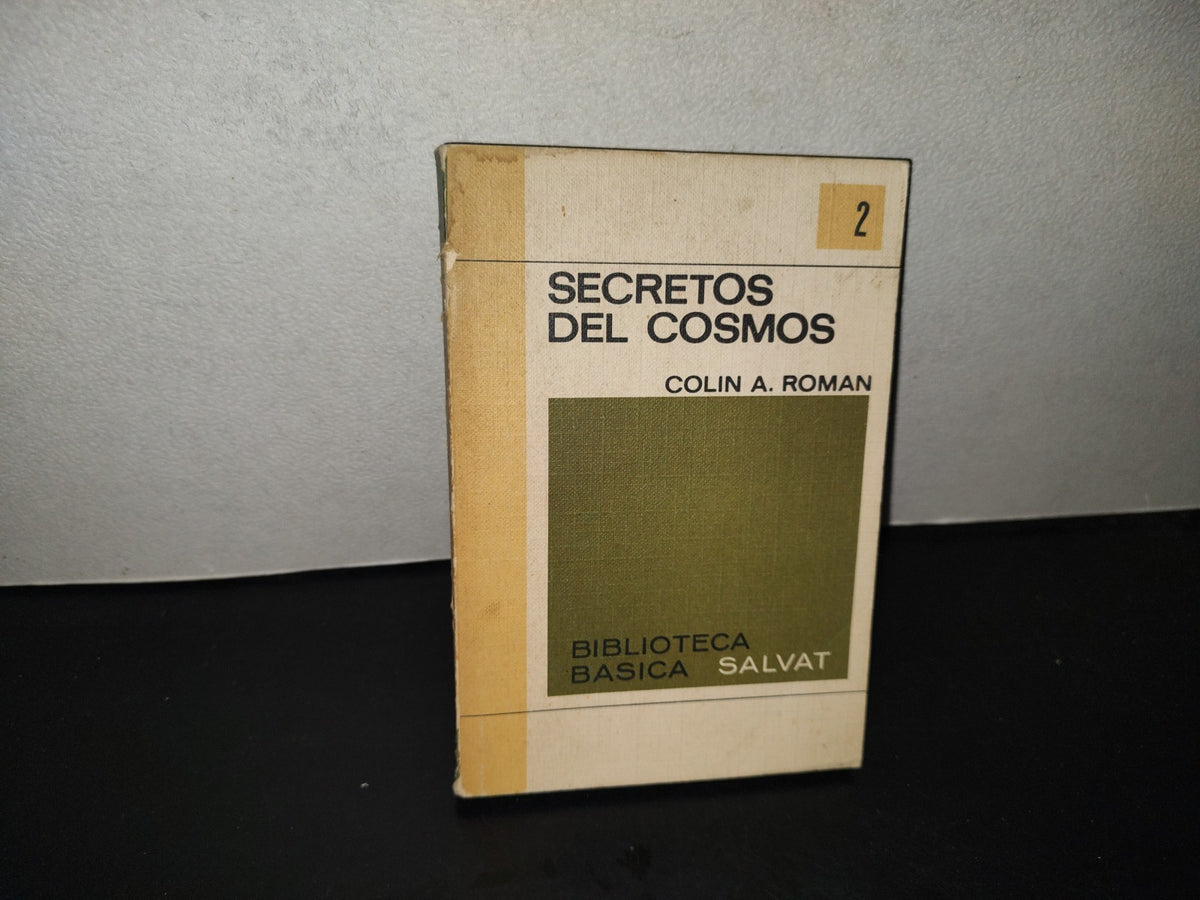 202- Secretos Del Cosmos - Colin A. Román - Biblioteca Básica Salvat 2 - 1971