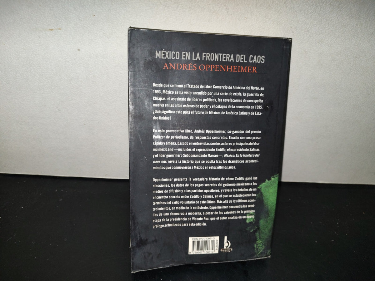 201- México En La Frontera Con El Caos - Andrés Oppenheimer. Ediciones B. 2002