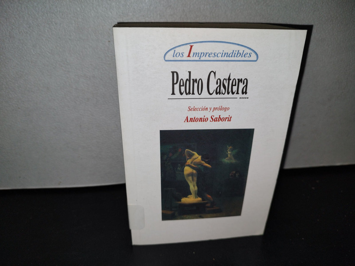 57- Los Imprescindibles. Pedro Castera - Cal Y Arena - 2005