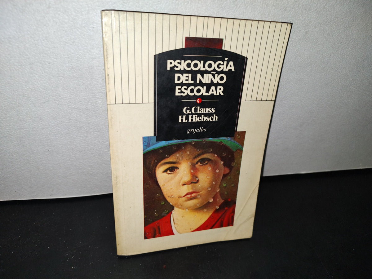 179- Psicología Del Niño Escolar - G. Clauss, H. Hiebsch