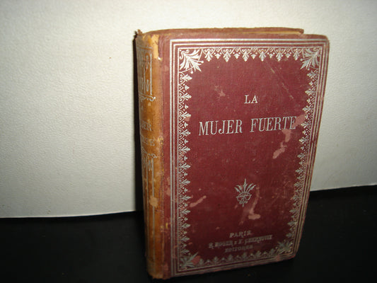 160- La Mujer Fuerte Según El Testo De La Sagrada Escritura. Ilmo. Sr. Landriot - 1906