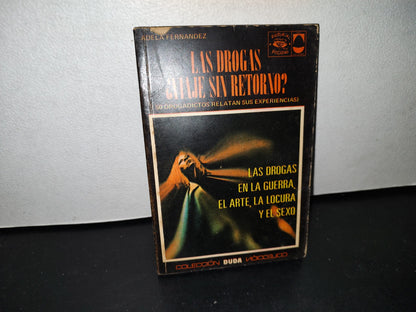 54- Las Drogas, ¿Viaje Sin Retorno? - Adela Fernández - Colección Duda