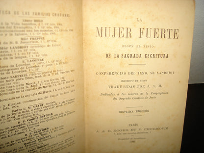 160- La Mujer Fuerte Según El Testo De La Sagrada Escritura. Ilmo. Sr. Landriot - 1906