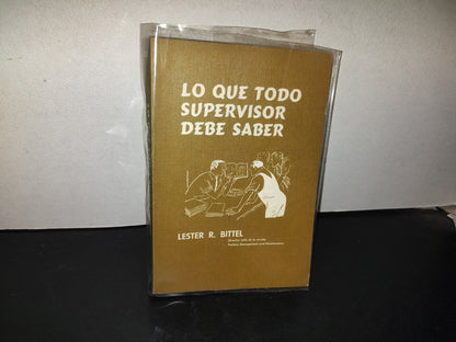 153- Lo Que Todo Supervisor Debe Saber - Lester R. Bittel. Ediciones Del Castillo, S. A., 1975
