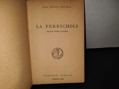 101- La Perricholi - Luis Alberto Sánchez - Colección Atalaya. México, 1944