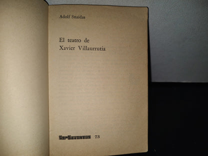 80- El Teatro De Xavier Villaurrutia - Adolf Snaidas - Sepsetentas - Primera Edición 1973