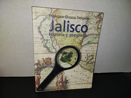 153- Jalisco. Historia Y Geografía - Francisco Orozco Delgado. Secundaria, Ediciones Arlequín, 2006