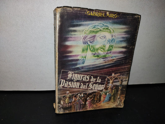 50- Figuras De La Pasión Del Señor - Gabriel Miró - Editorial Diana, S. A., 1947