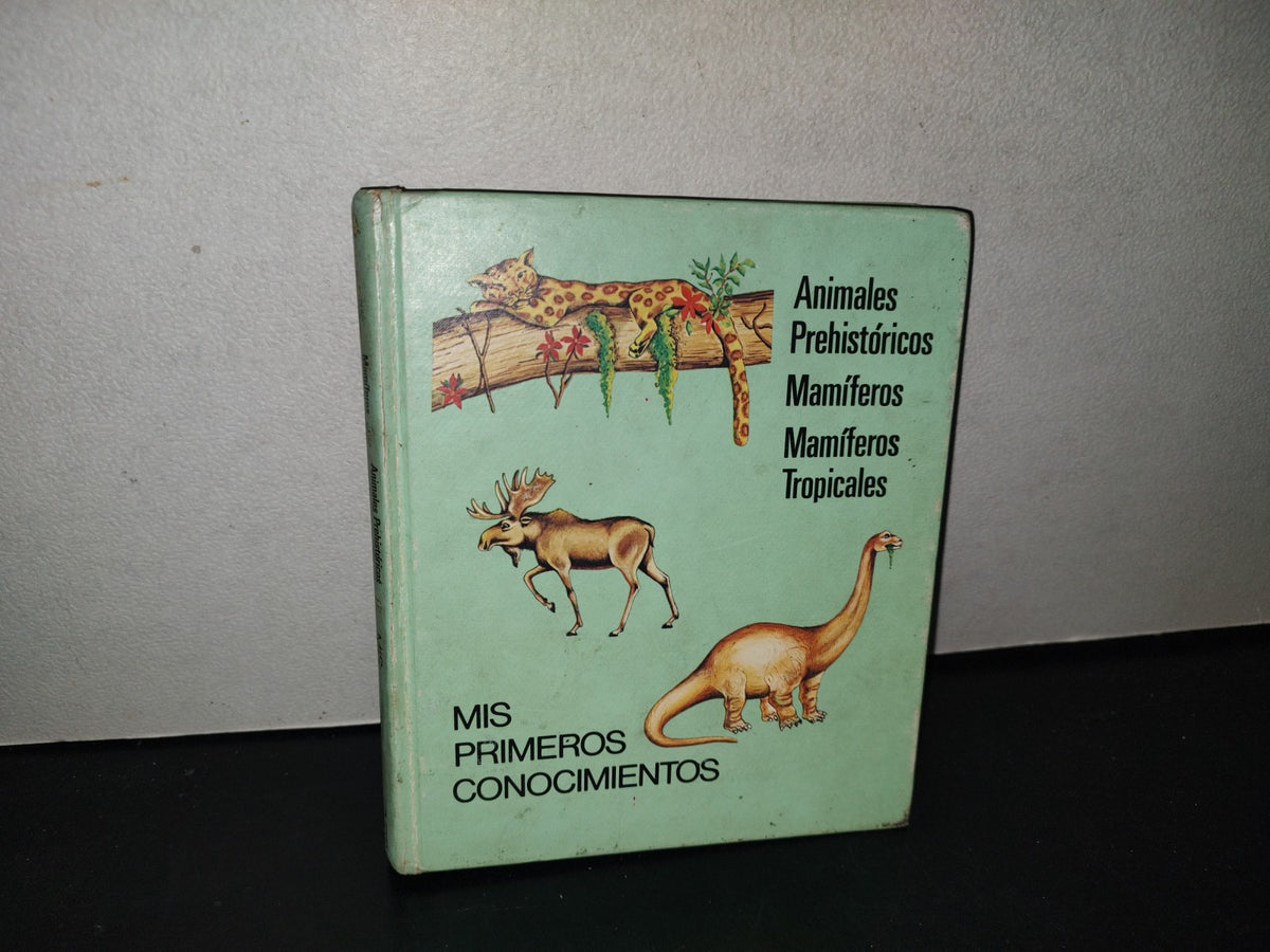 145- Mis Primeros Conocimientos. Animales Prehstóricos, Mamíferos... - Editorial Cumbre 1981