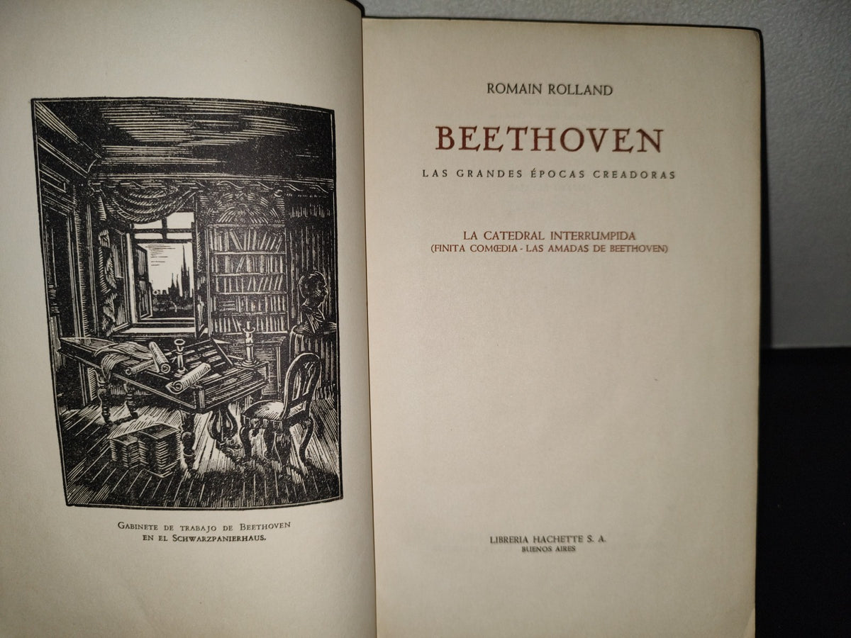 151- Beethoven. Las Grandes Épocas Creadoras. La Catedral Interrumpida - Romain Rolland - 1952