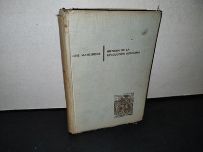 74- Historia De La Revolución Mexicana - José Mancisidor - 1979