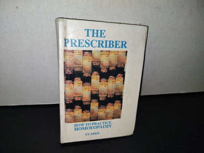 77- Libro De Homeopatía. The Prescriber. How To Practice Homoeopathy - John Henry Clarke