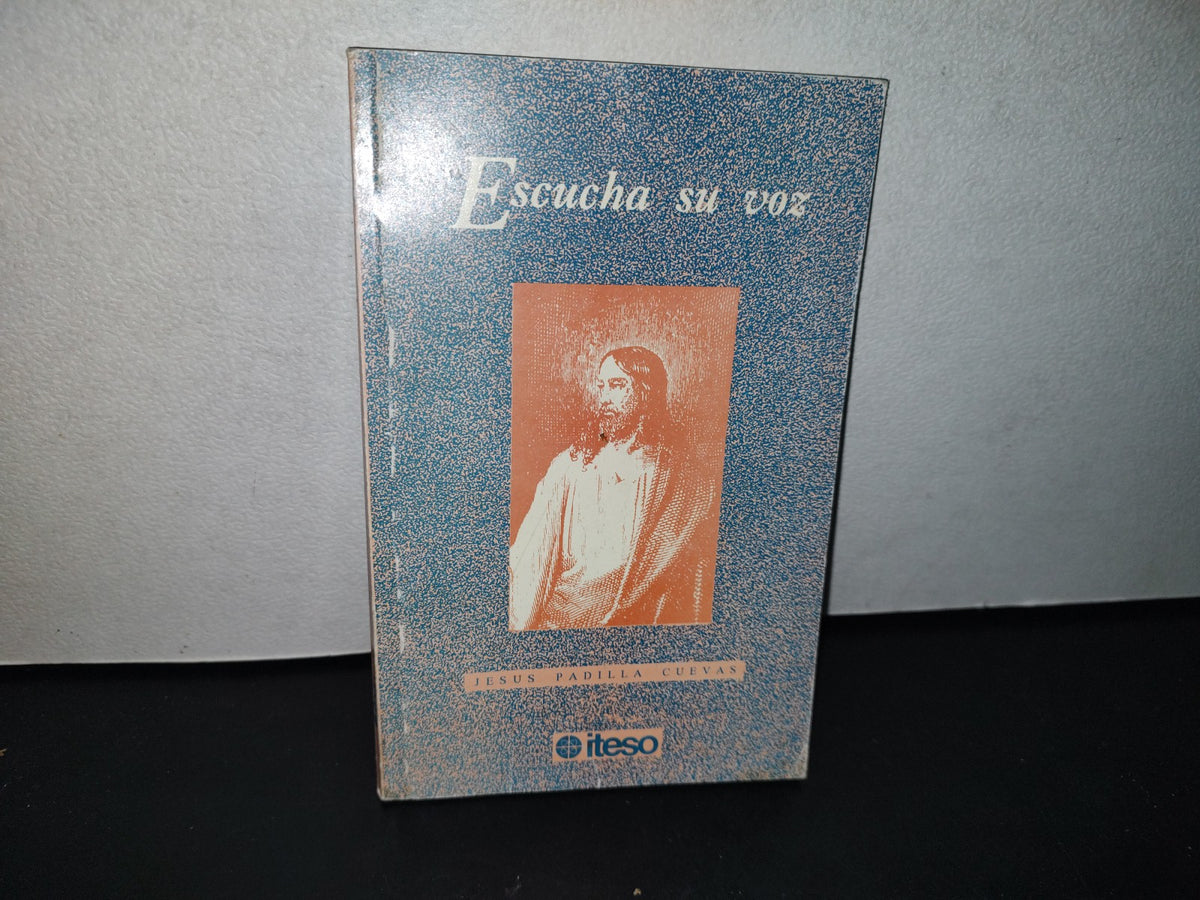 188- Escucha Su Voz - Jesús Padilla Cuevas - Iteso - 1991