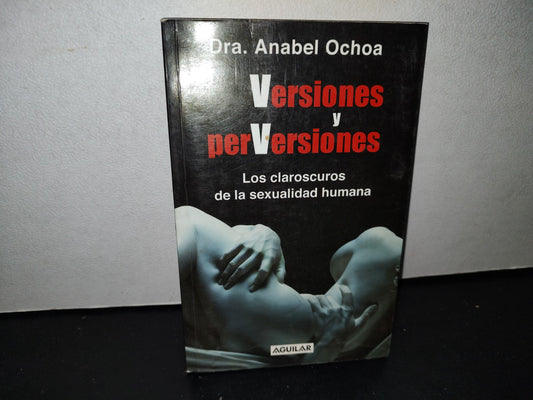 58- Versiones Y Perversiones - Dr. Anabel Ochoa - Primera Edición 2002 - Firmado