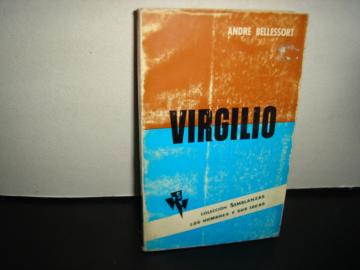 21- Virgilio. Su Obra Y Su Tiempo - André Bellessort
