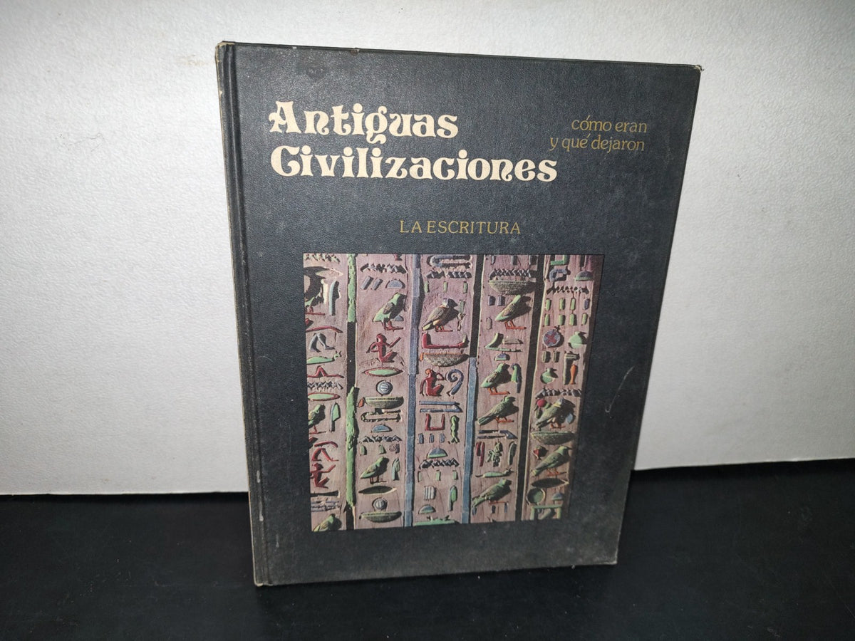 18- Antiguas Civilizaciones. Cómo Eran Y Qué Dejaron. La Escritura - 1981