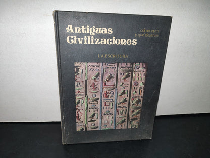 18- Antiguas Civilizaciones. Cómo Eran Y Qué Dejaron. La Escritura - 1981