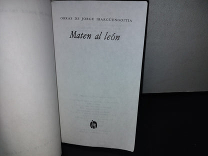 101- Obras De Jorge Ibargüengoitia. Maten Al León - 1994