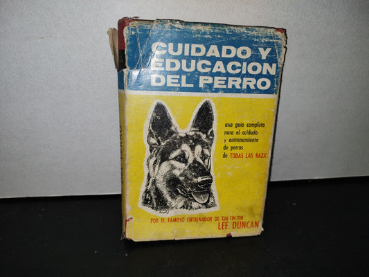 58- Cuidado Y Educación Del Perro - Lee Duncan - Compañía Editorial Continental, S. A. - 1962