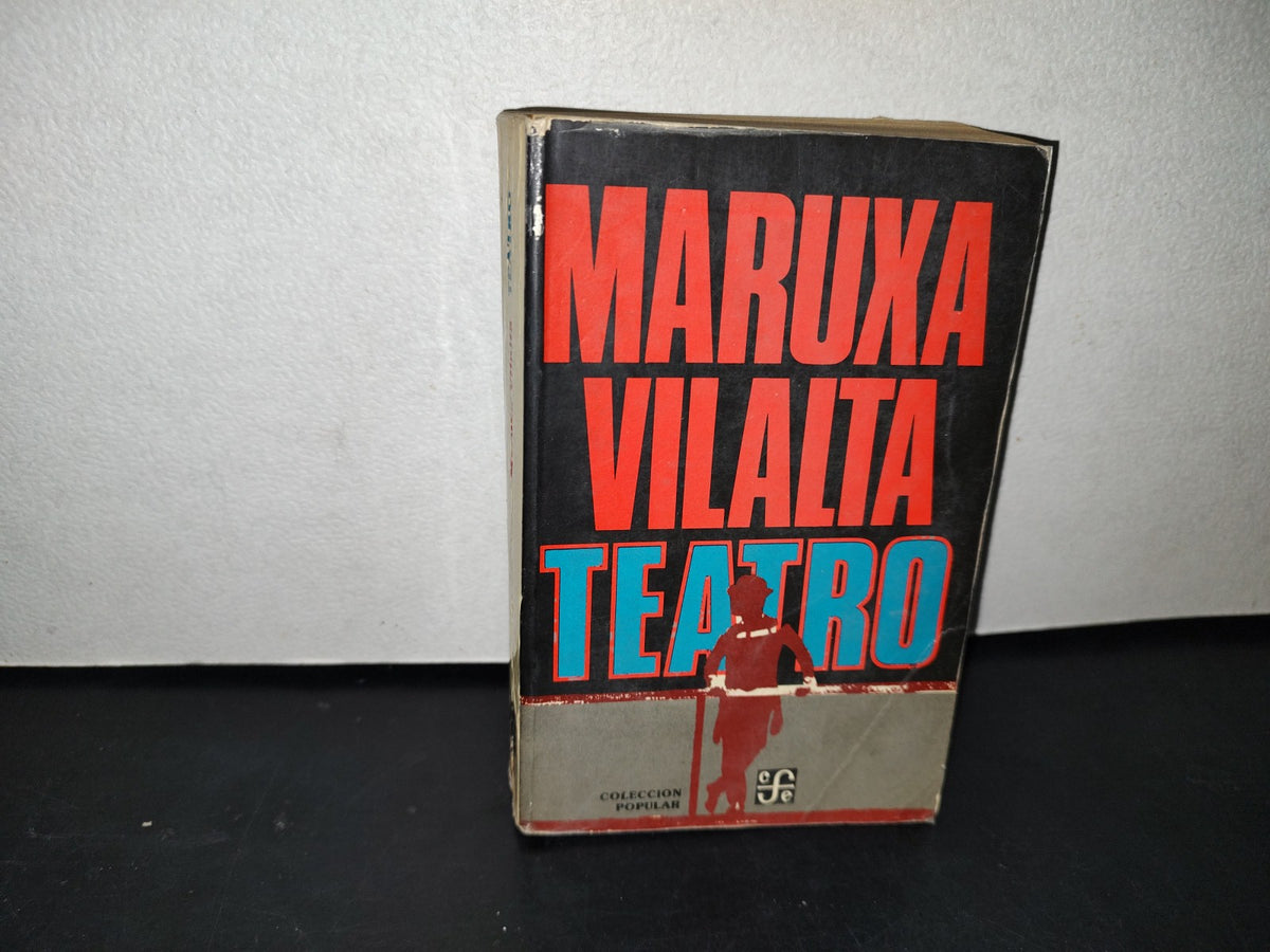 18- Maruxa Vilalta. Teatro - Fondo De Cultura Económica - 1981