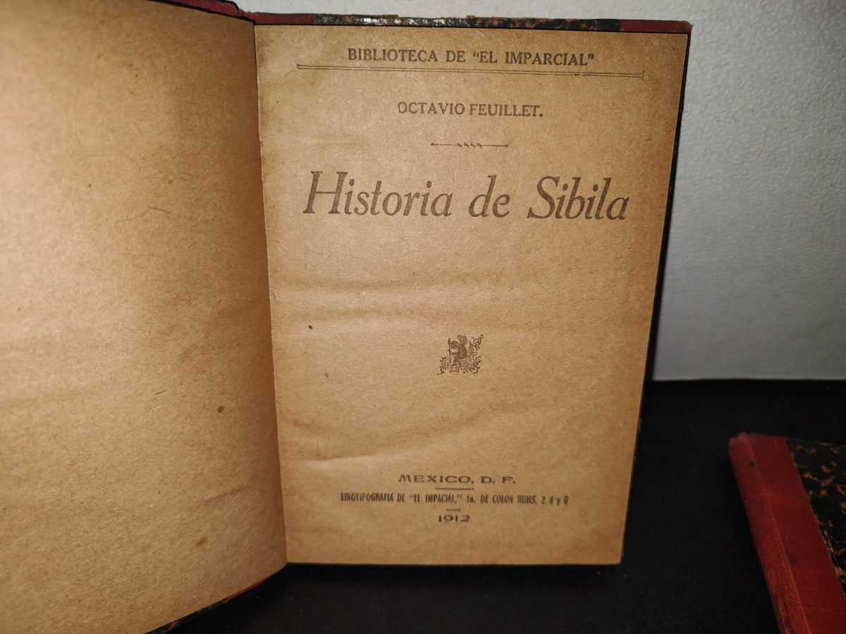 64- Historia De Sibila - Octavio Feuillet - Biblioteca De ”El Imparcial”, México, D.F. 1912