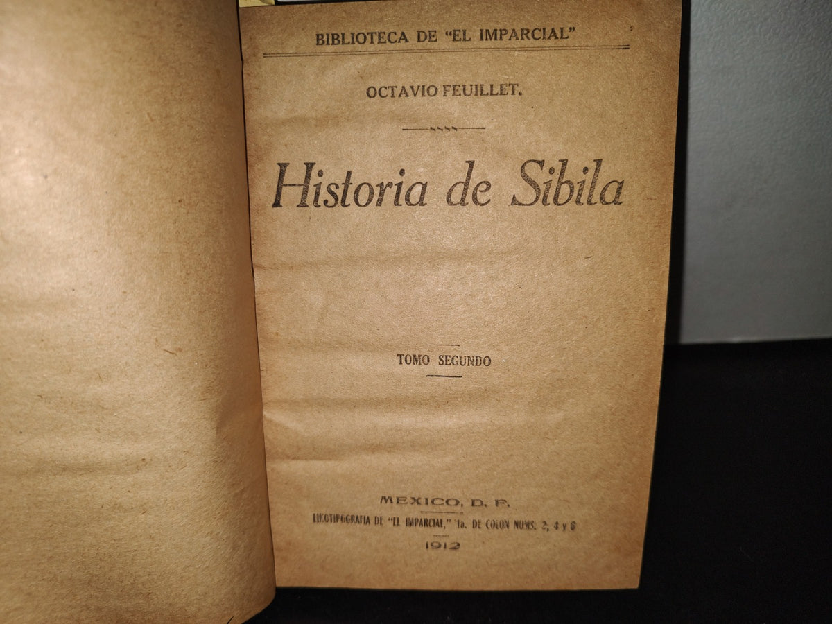 64- Historia De Sibila - Octavio Feuillet - Biblioteca De ”El Imparcial”, México, D.F. 1912