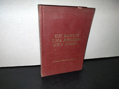 68- Un Banco, Una Región, Una Época - Fernando Martínez Réding - Primera Edición 1981