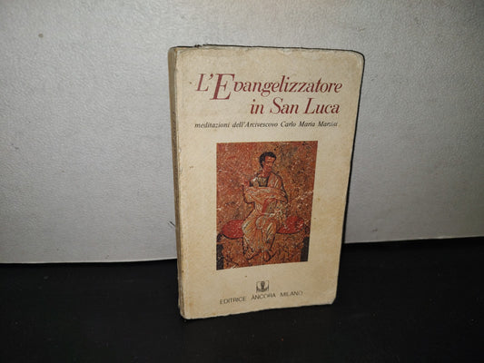 151- L'Evangelizzatore In San Luca. Meditazione Dell'Arcivescovo Carlo Maria Martini - 1980