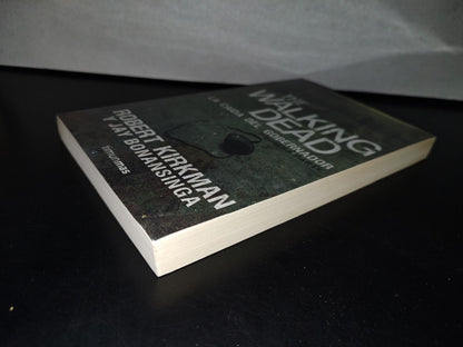 91- The Walking Dead. La Caída Del Gobernador. Primera Parte - Robert Kirkman - 1A. Ed. 2014