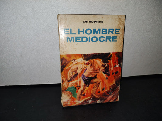 18- El Hombre Mediocre - José Ingenieros - 1972